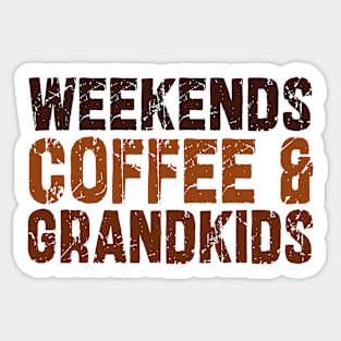 Weekends Coffee And grandkids Sticker